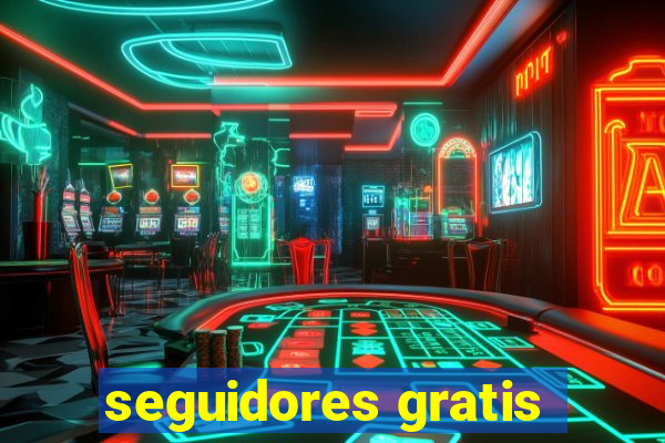 seguidores gratis